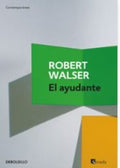 EL AYUDANTE  | ROBERT WALSER
