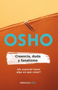 Creencia, duda y fanatismo | OSHO