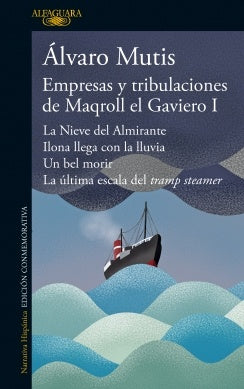 EMPRESAS Y TRIBULACIONES DE MAQROLL EL GAVIERO I | MUTIS ALVARO