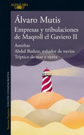 EMPRESAS Y TRIBULACIONES DE MAQROLL EL GAVIERO II | MUTIS ALVARO