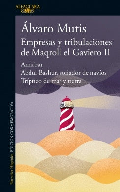 EMPRESAS Y TRIBULACIONES DE MAQROLL EL GAVIERO II | MUTIS ALVARO