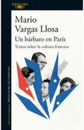 UN BÁRBARO EN PARÍS. TEXTOS SOBRE LA CULTURA FRANCESA | VARGAS LLOSA MARIO