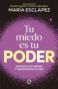 TU MIEDO ES TU PODER
