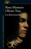 LA DESCONOCIDA | OLIVIER ROSA MONTERO; TRUC