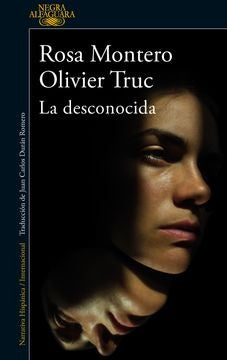 LA DESCONOCIDA | OLIVIER ROSA MONTERO; TRUC