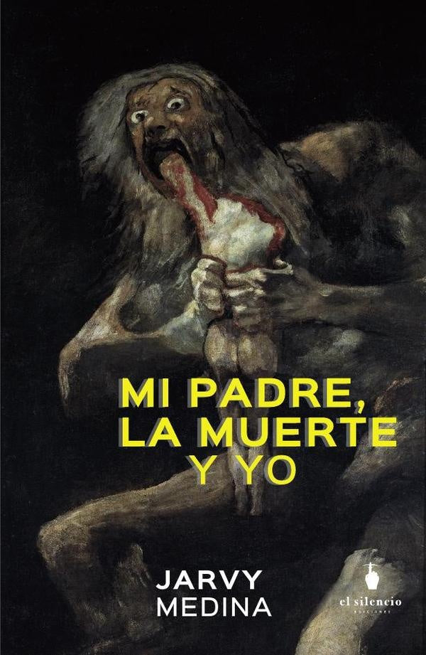 MI PADRE, LA MUERTE Y YO | JARVY ALONSO MANQUILLO MEDINA