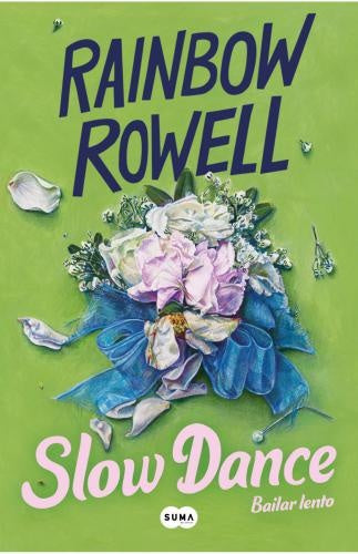 SLOW DANCE. BAILAR LENTO | ROWELL RAINBOW