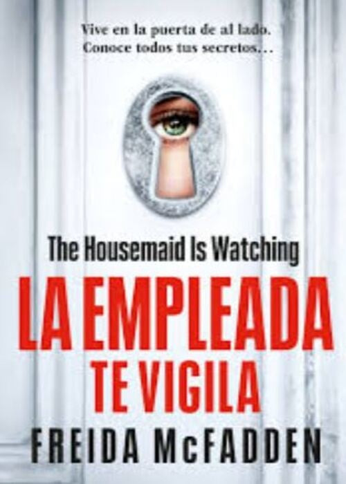 LA EMPLEADA TE VIGILA | MCFADDEN FREIDA