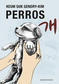 PERROS | KEUM SUK GENDRY-KIM