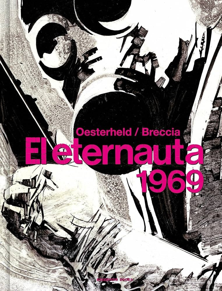 EL ETERNAUTA 1969 | ALBERTO; HECTOR GERMAN OESTERHELD BRECCIA