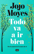 TODO VA A IR BIEN | MOYES JOJO