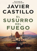 EL SUSURRO DEL FUEGO | CASTILLO JAVIER
