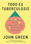 TODO ES TUBERCULOSIS | JOHN MICHAEL GREEN