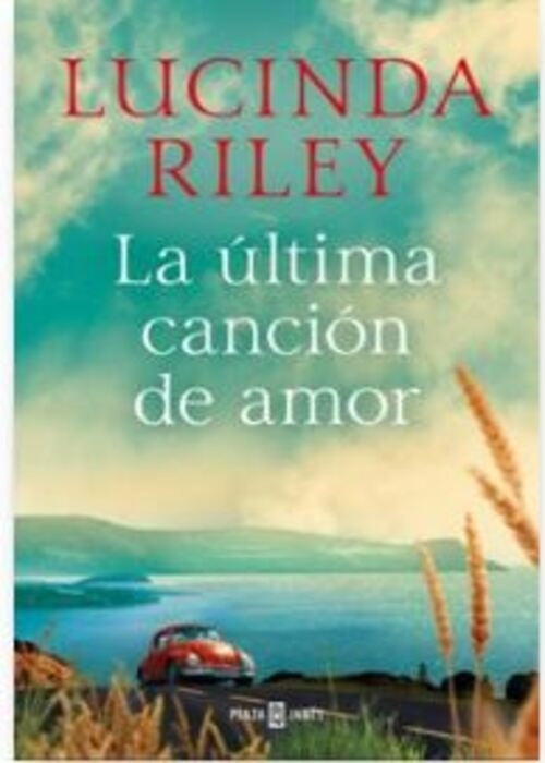 LA ULTIMA CANCION DE AMOR | LUCINDA RILEY