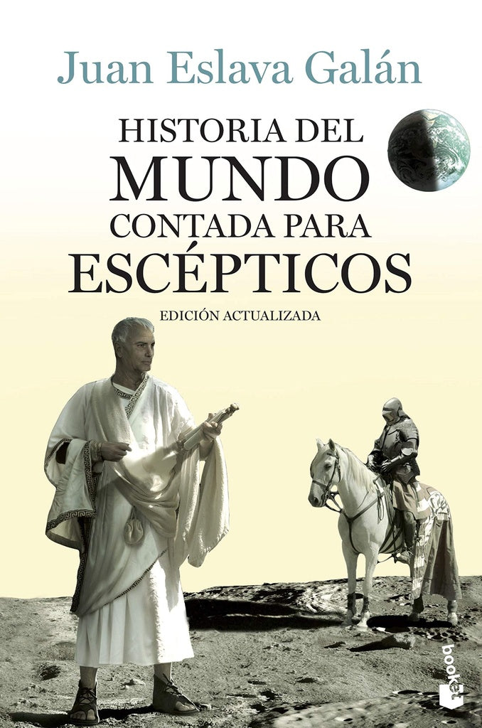 Historia del Mundo Contada Para Escepticos | Juan Eslava Galán