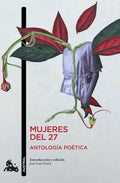 MUJERES DEL 27. ANTOLOGÍA POÉTICA | JOSÉ LUIS FERRIS