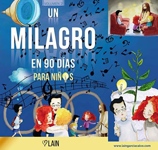 UN MILAGRO EN 90 DIAS PARA NIÑOS | LAIN