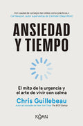 Ansiedad y tiempo | Chris  Guillebeau