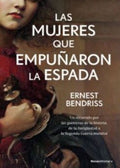 MUJERES QUE EMPUÑARON LA ESPADA LAS | BENDRISS ERNEST