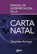 MANUAL DE INTERPRETACION DE LA CARTA NATAL | STEPHEN ARROYO