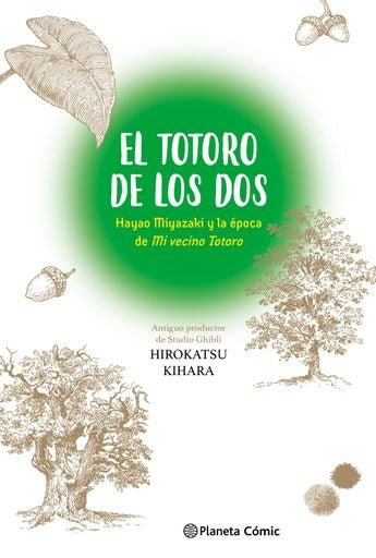 EL TOTORO DE LOS DOS: HAYAO MIYAZAKI Y "MI VECINO TOTORO" | HIROKATSU KIHARA