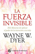 FUERZA INVISIBLE LA | WAYNE W.DYER
