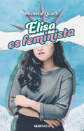 ELISA ES FEMINISTA | MICHELLE QUACH