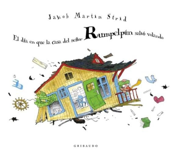EL DIA EN QUE LA CASA DEL SEÑOR RUMPELPUM SALIO VOLANDO | JAKOB MARTIN STRID