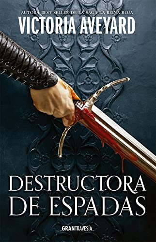 DESTRUCTORA DE ESPADAS | VICTORIA AVERYARD