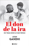 El don de la ira | Arun Gandhi
