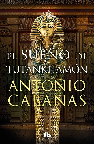 EL SUEÑO DE TUTANKHAMÓN | ANTONIO CABAÑAS