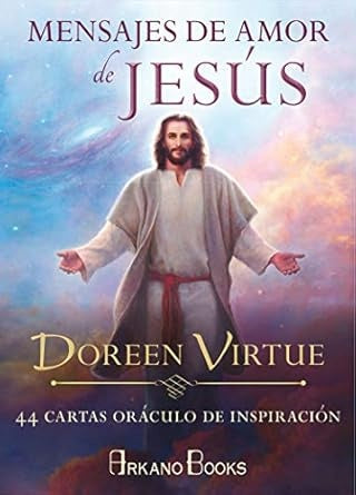 Mensajes de amor de Jesús | RADLEIGH VALENTINE; DOREEN VIRTUE