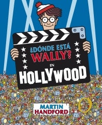 DÓNDE ESTÁ WALLY? EN HOLLYWOOD (COLECCIÓN U00BFDÓNDE ESTÁ WALLY?) | MARTIN HANDFORD