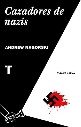 CAZADORES DE NAZIS | ANDREW NAGORSKI