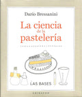 LA CIENCIA DE LA PASTELERIA | DARIO BRESSANINI