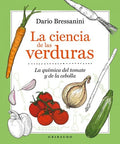 CIENCIA DE LAS VERDURAS, LA | DARIO BRESSANINI