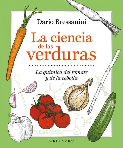 CIENCIA DE LAS VERDURAS, LA | DARIO BRESSANINI