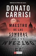 EL MAESTRO DE LAS SOMBRAS | DONATO CARRISI