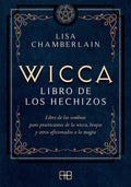 WICCA, LIBRO DE LOS HECHIZOS | LISA CHAMBERLAIN