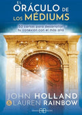 EL ORACULO DE LOS MEDIUMS | JOHN HOLLAND