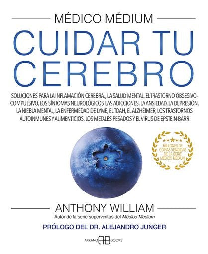 MEDICO MEDIUM . CUIDAR TU CEREBRO | ANTHONY WILLIAM