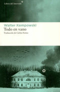 TODO EN VANO | WALTER KEMPOWSKI