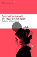 UN LUGAR DESCONOCIDO | SEICHO MATSUMOTO