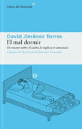El mal dormir | David Jiménez Torres