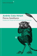 FIERAS FAMILIARES | ANDRÉS COTA HIRIART