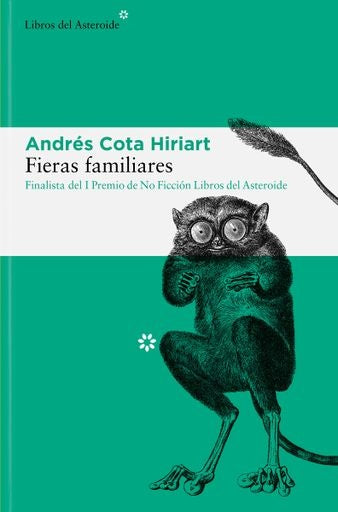 FIERAS FAMILIARES | ANDRÉS COTA HIRIART