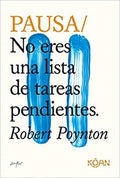 PAUSA NO ERES UNA LISTA DE TARES PENDIENTES | POYNTON ROBERT