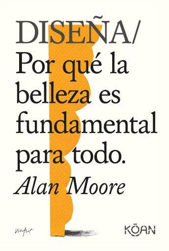 Diseña | Alan Moore