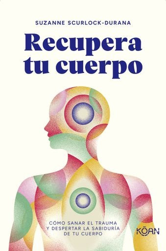 RECUPERA TU CUERPO | SCURLOCK-DURANA SUZANNE