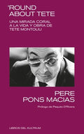 ´ROUND ABOUT TETE | PERE PONS MACIAS
